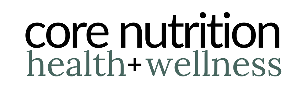 Core Nutrition Health + Wellness